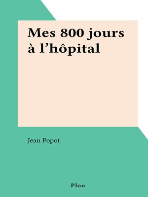 cover image of Mes 800 jours à l'hôpital